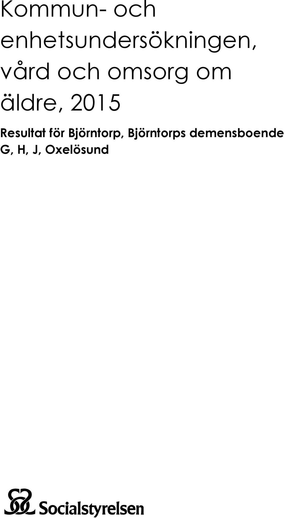 omsorg om äldre, 2015 Resultat