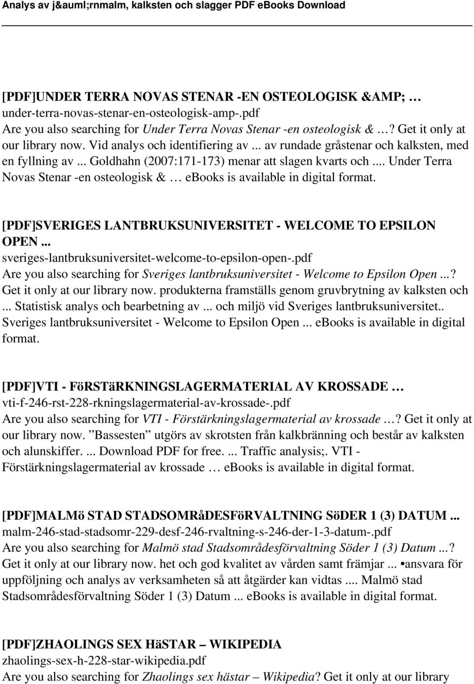 .. Under Terra Novas Stenar -en osteologisk & ebooks is available in digital [PDF]SVERIGES LANTBRUKSUNIVERSITET - WELCOME TO EPSILON OPEN... sveriges-lantbruksuniversitet-welcome-to-epsilon-open-.