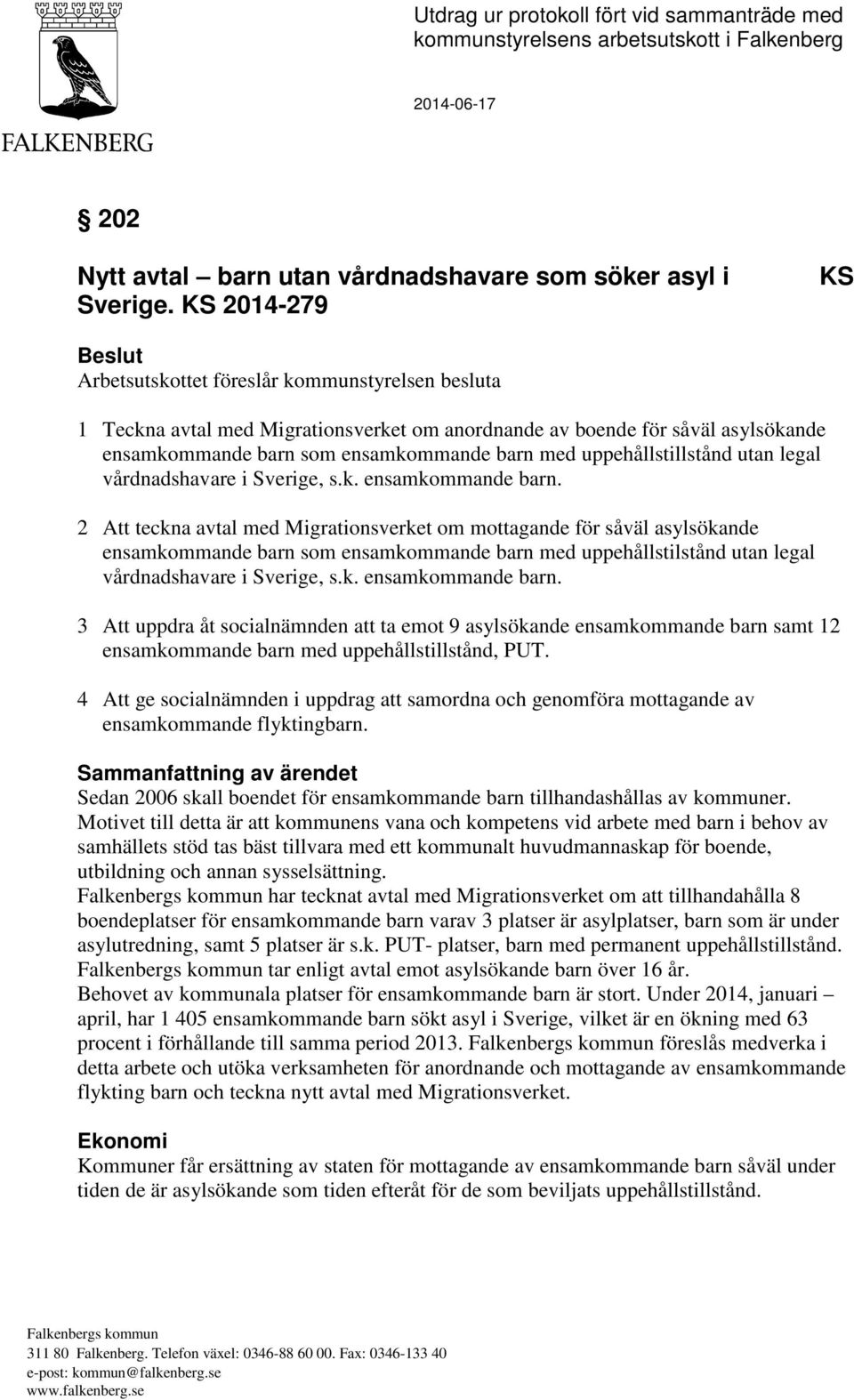 uppehållstillstånd utan legal vårdnadshavare i Sverige, s.k. ensamkommande barn.