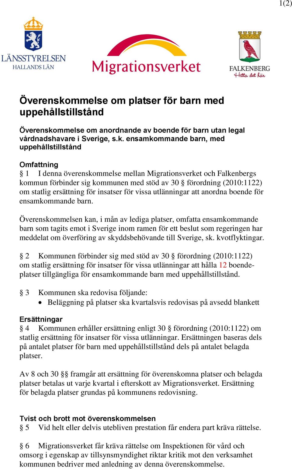 mmelse om anordnande av boende för barn utan legal vårdnadshavare i Sverige, s.k.