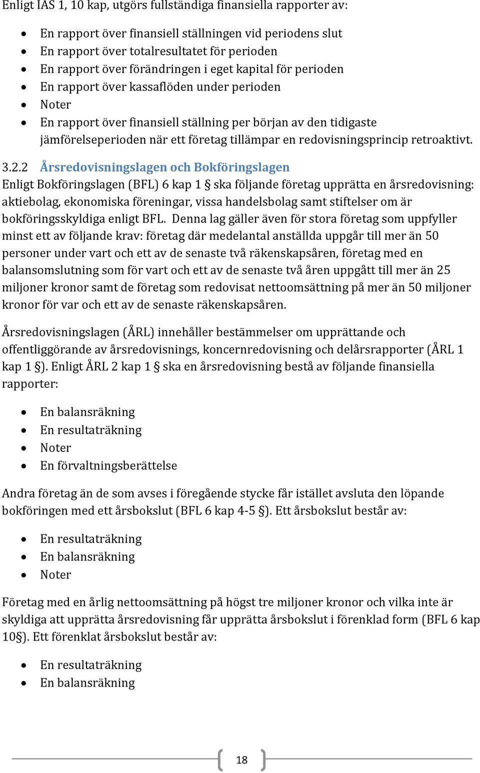 redovisningsprincip retroaktivt. 3.2.