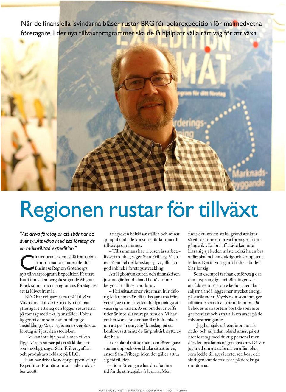 Citatet pryder den isblå framsidan av informationsmaterialet för Business Region Göteborgs nya tillväxtprogram Expedition Framåt.