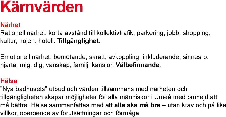 Välbefinnande.