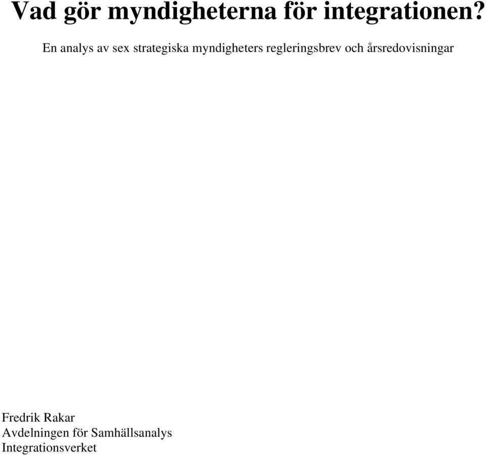 regleringsbrev och årsredovisningar Fredrik