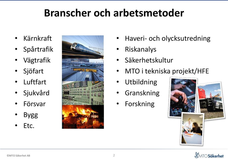 Haveri- och olycksutredning Riskanalys Säkerhetskultur