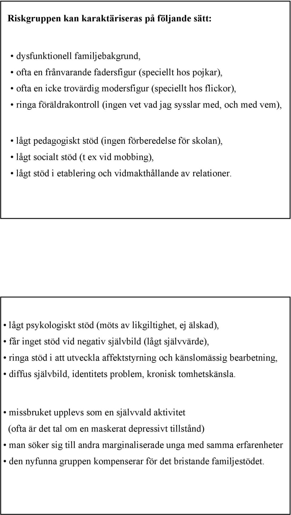 vidmakthållande av relationer.