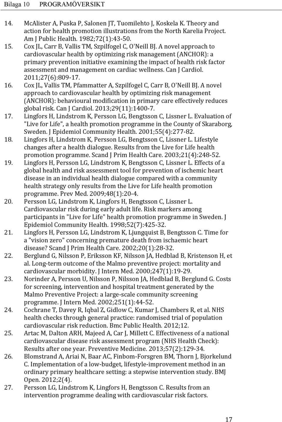 A novel approach to cardiovascular health by optimizing risk management (ANCHOR): a primary prevention initiative examining the impact of health risk factor assessment and management on cardiac