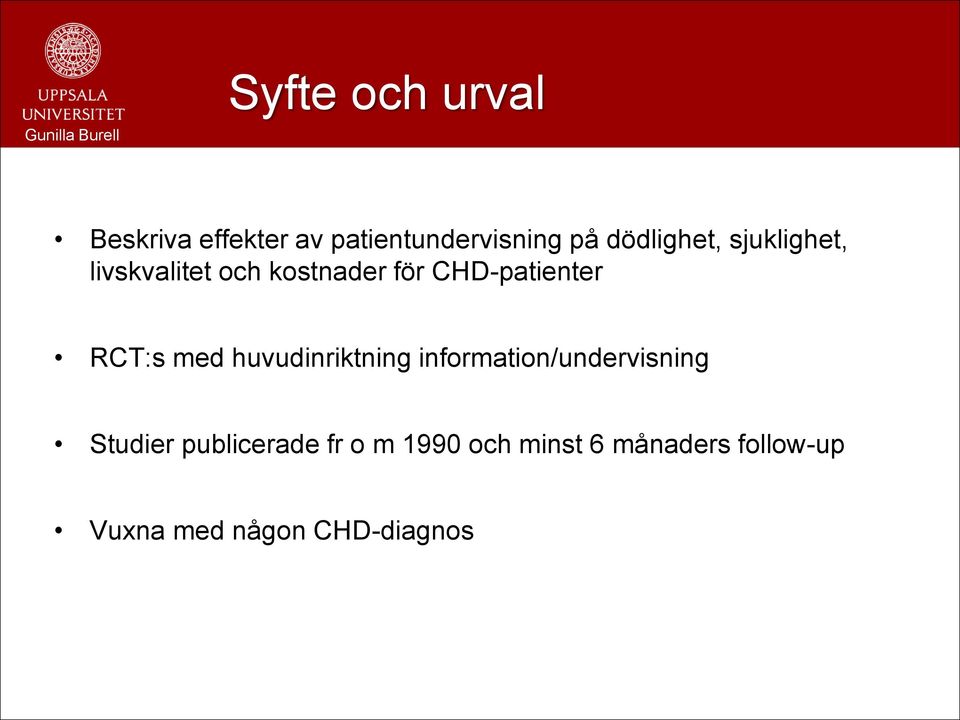 kostnader för CHD-patienter RCT:s med huvudinriktning