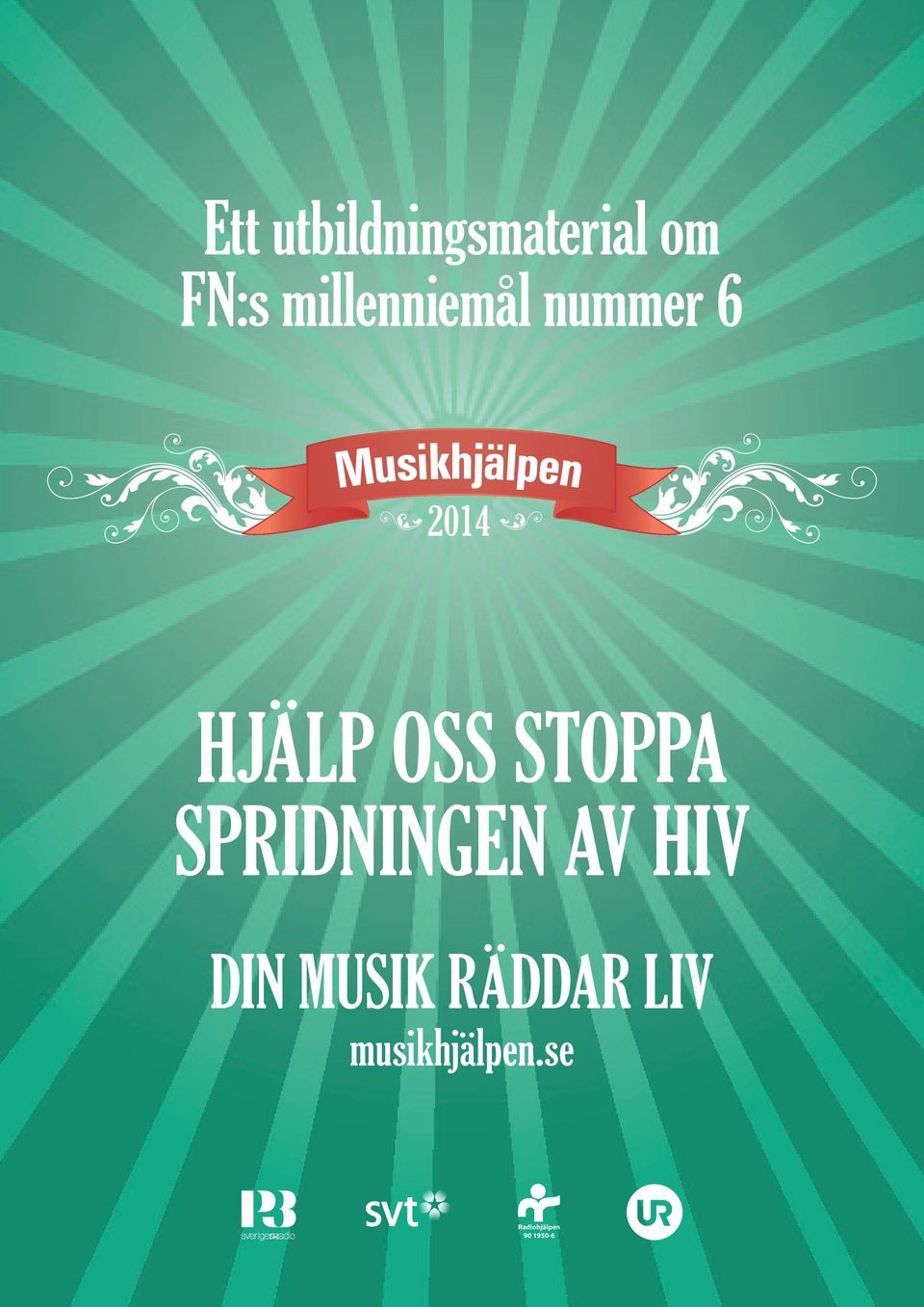 OSS STOPPA SPRIDNINGEN AV HIV