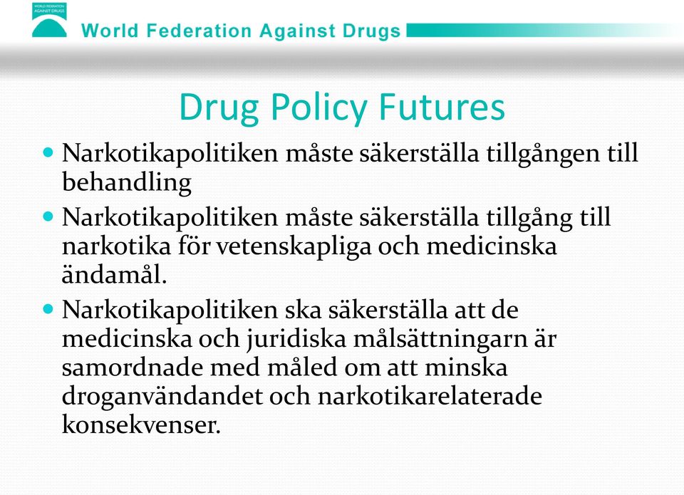 medicinska ändamål.