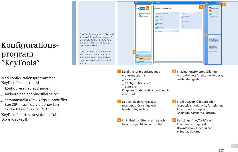 5 Med konfigurationsprogrammet KeyTools kan du alltid _ konfigurera nedladdningen.