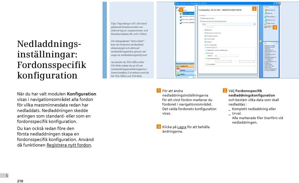 Använder du TI Office eller TI Web måste du se till att nedladdningsinställningarna i Downloadkey II avstäms med de för TI Office och TI Web.