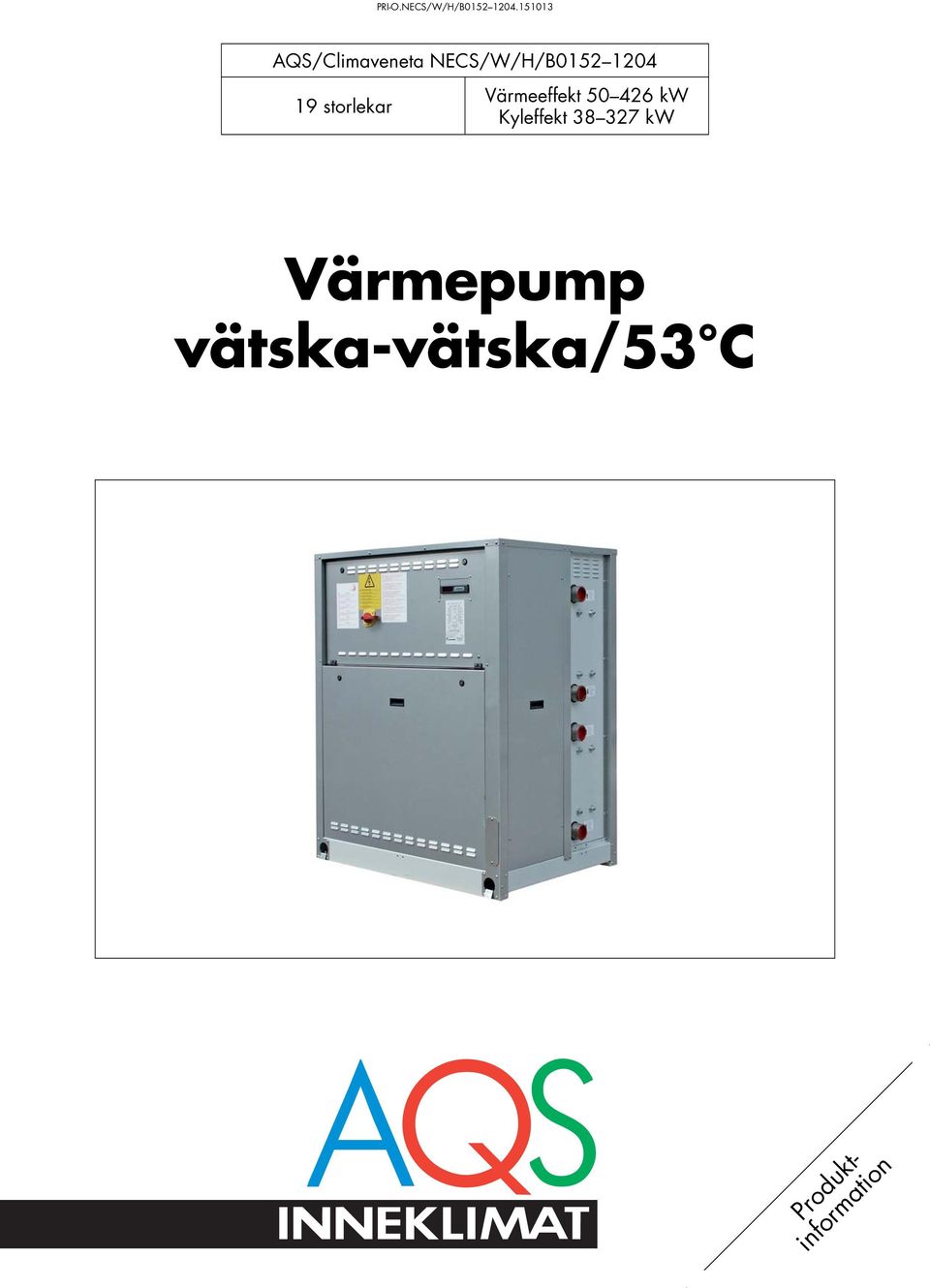 Kyleffekt 38 327 kw Värmepump