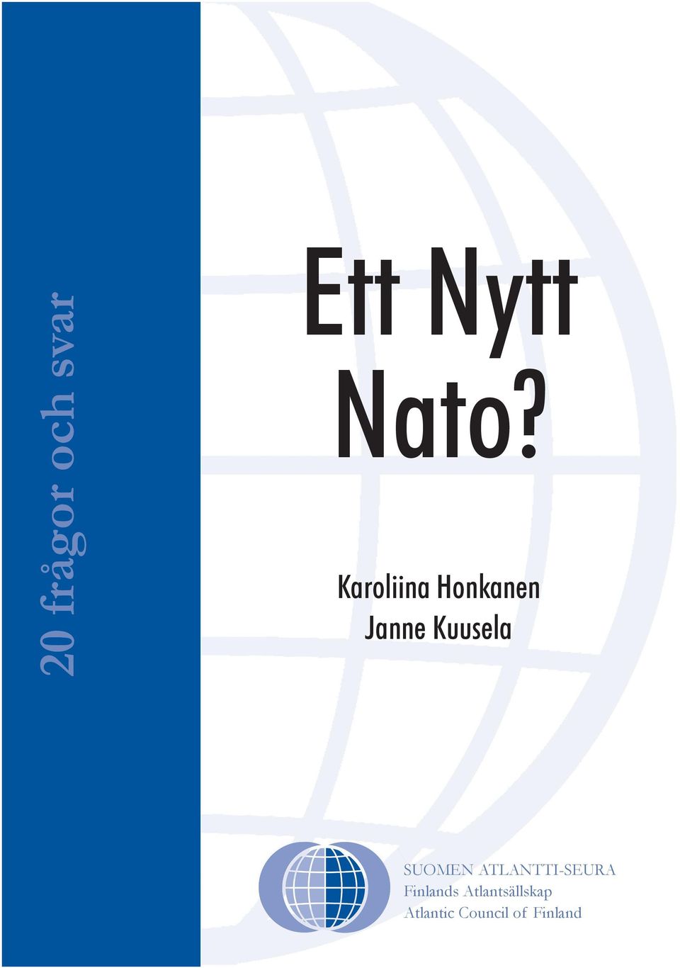 Nato är fortfarande den enda internationella organisationen som ger sina medlemsstater trovärdiga säkerhetsgarantier.