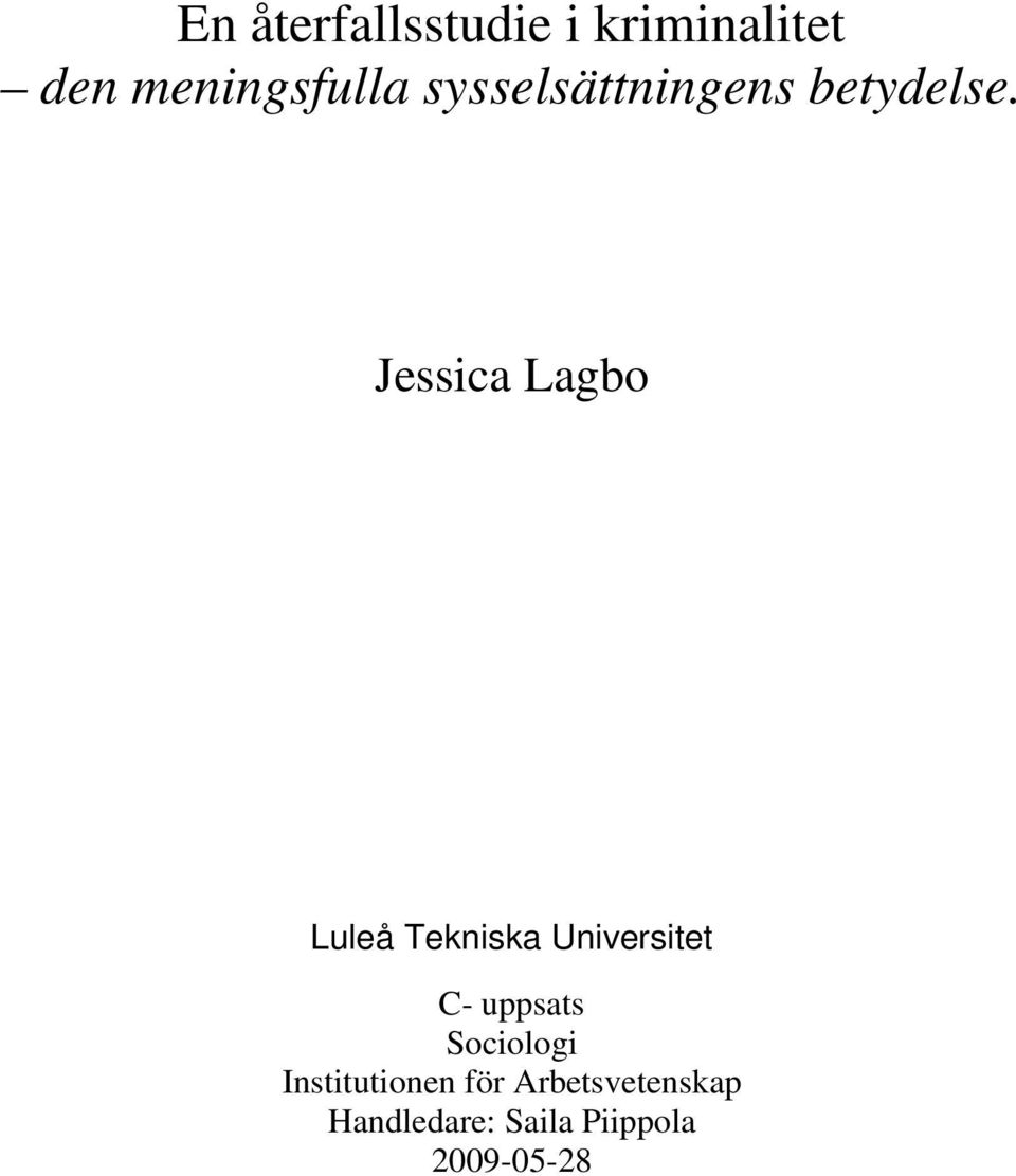 Jessica Lagbo Luleå Tekniska Universitet C- uppsats