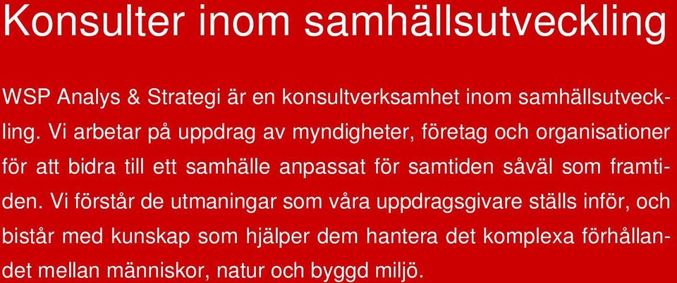 samtiden såväl som framtiden.