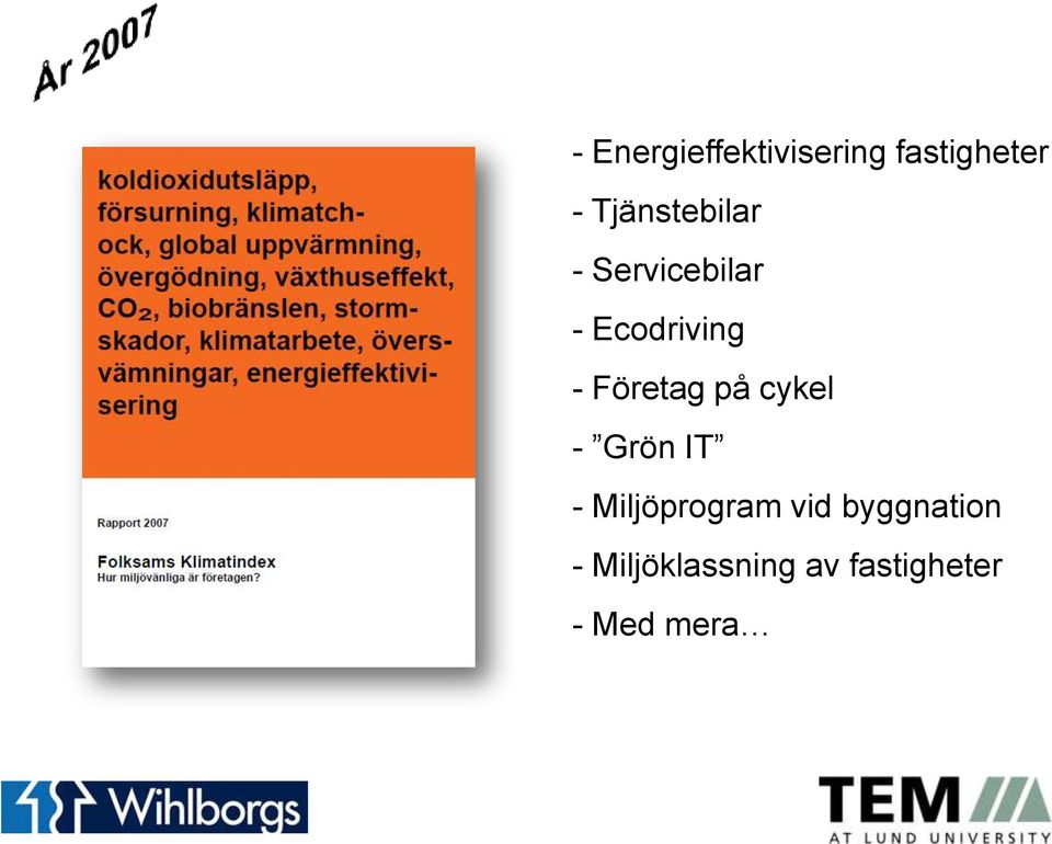 Företag på cykel - Grön IT - Miljöprogram