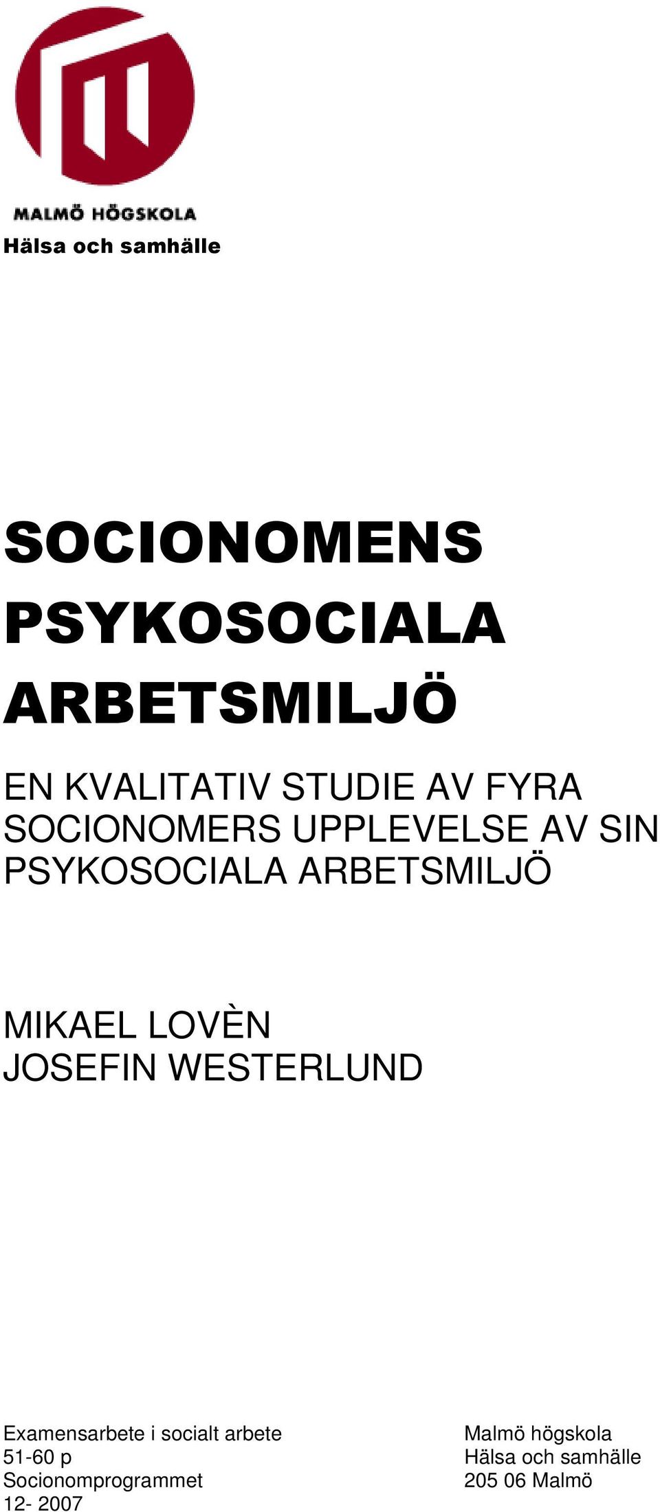 WESTERLUND Examensarbete i socialt arbete Malmö högskola