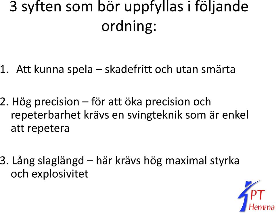 Hög precision för att öka precision och repeterbarhet krävs en