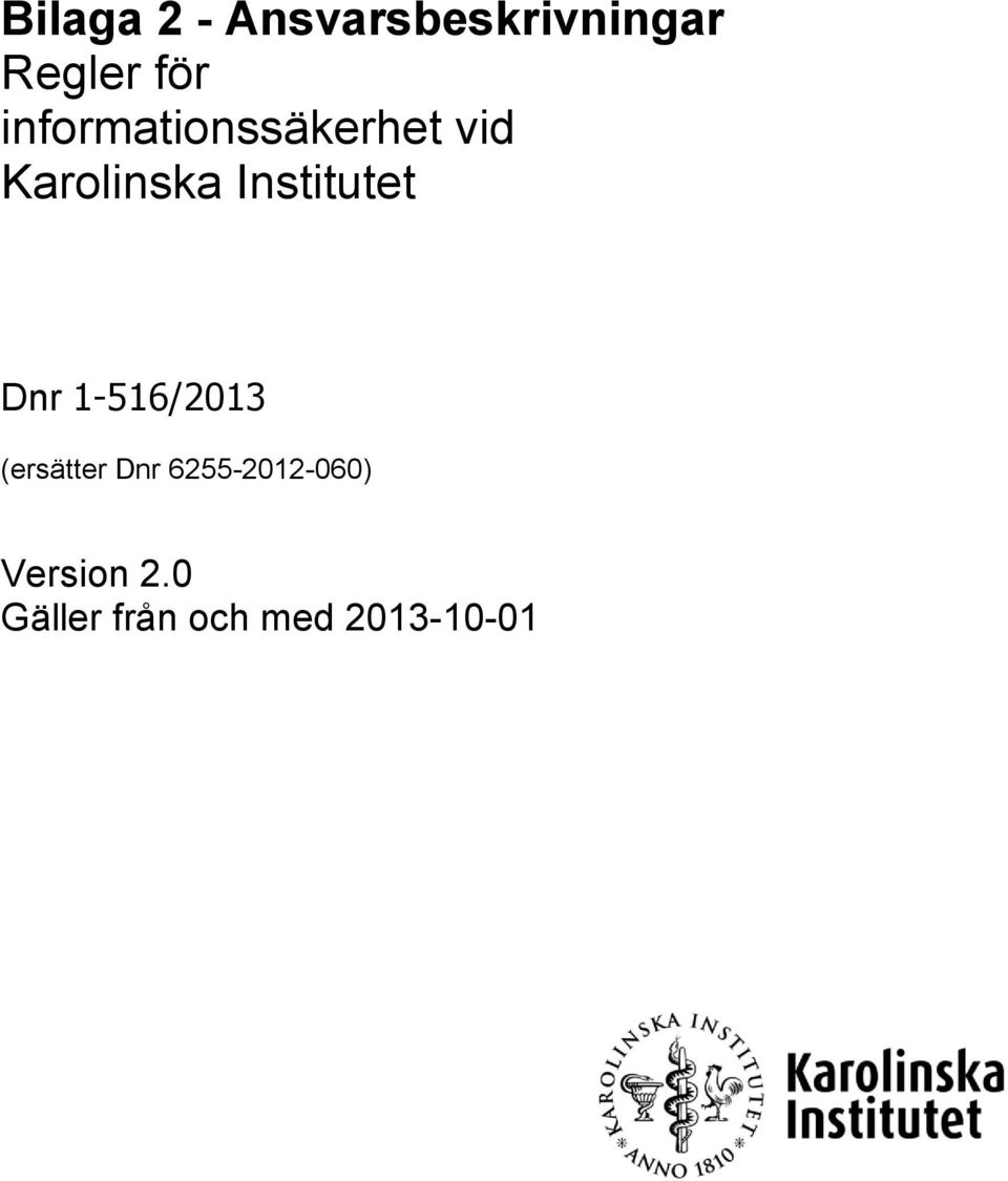 Karolinska Institutet Dnr 1-516/2013
