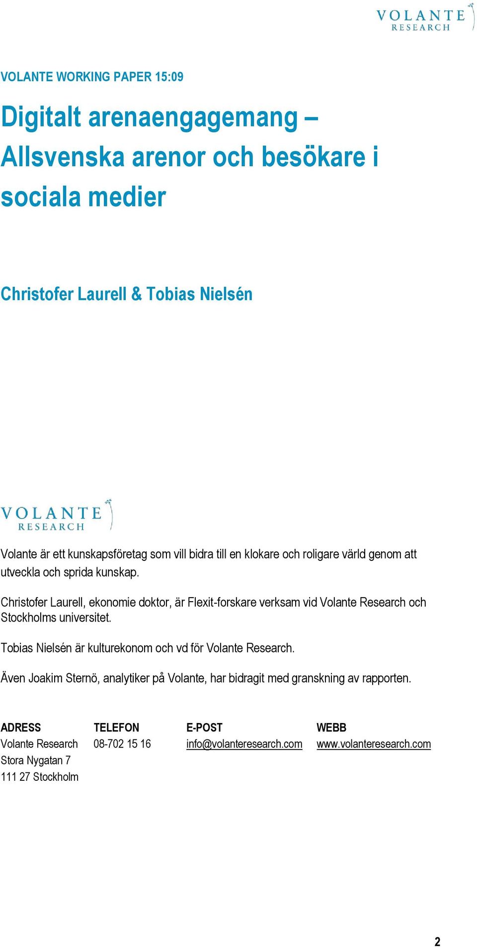 Christofer Laurell, ekonomie doktor, är Flexit-forskare verksam vid Volante Research och Stockholms universitet.