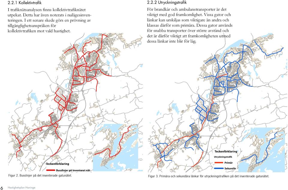 Vissa gator och länkar kan urskiljas som viktigare än andra och klassas därför som primära.