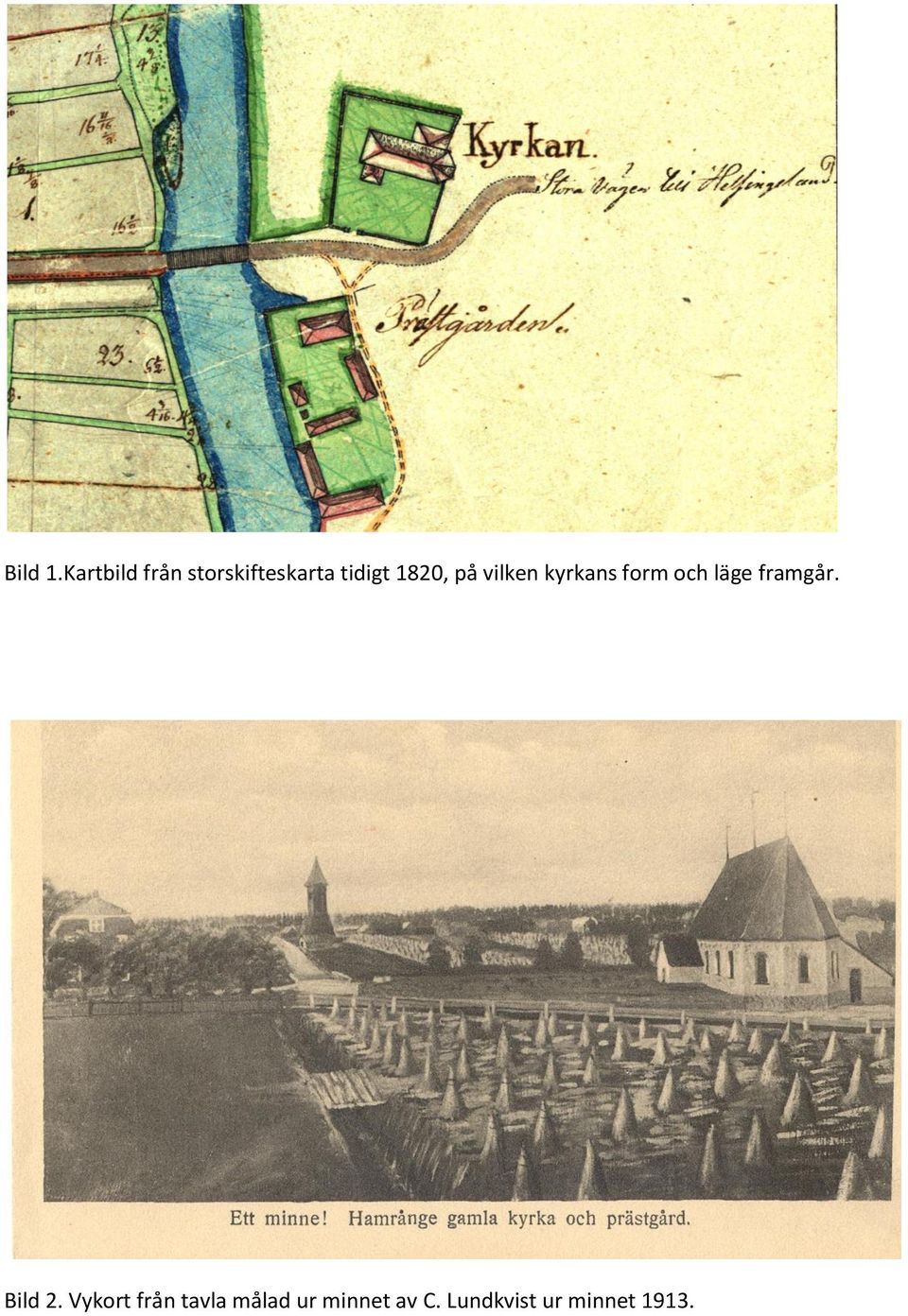 1820, på vilken kyrkans form och läge