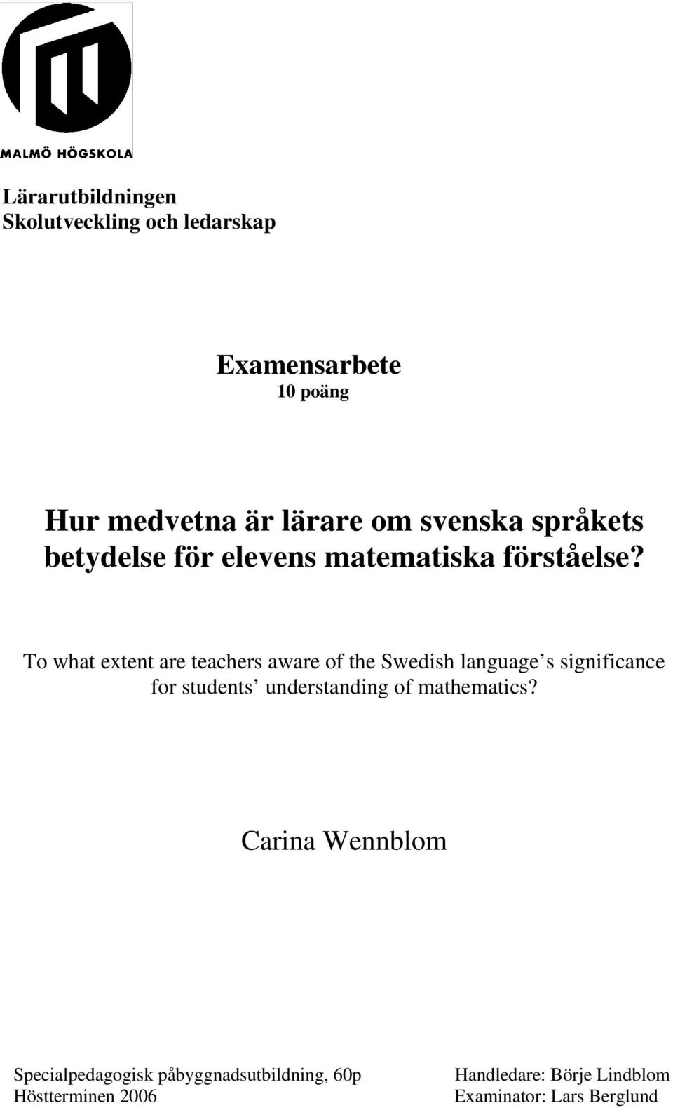 To what extent are teachers aware of the Swedish language s significance for students understanding
