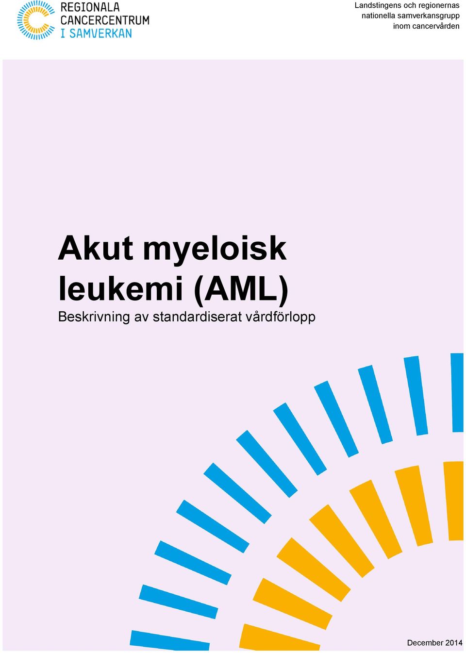 myeloisk leukemi (AML) Beskrivning av