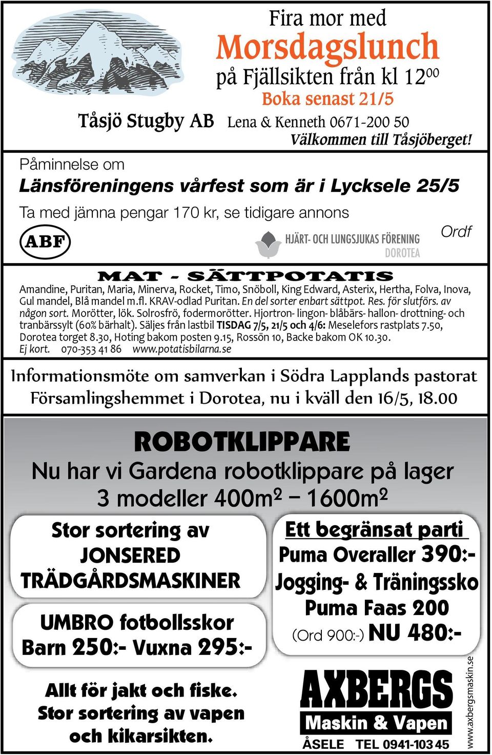 Barn 0-5 år och syskon tillsammans med vuxen är varmt välkomna Påminnelse Församlingshemmet i Dorotea, torsdagen den 23 maj kl. 14.00 om Länsföreningens OBS!