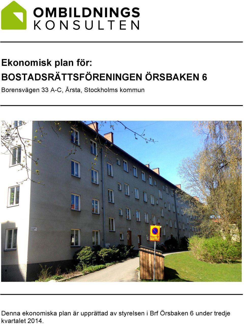 Stockholms kommun Denna ekonomiska plan är