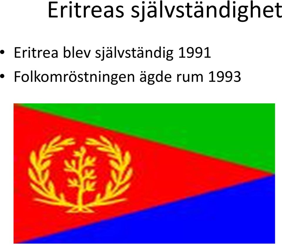 Eritrea blev