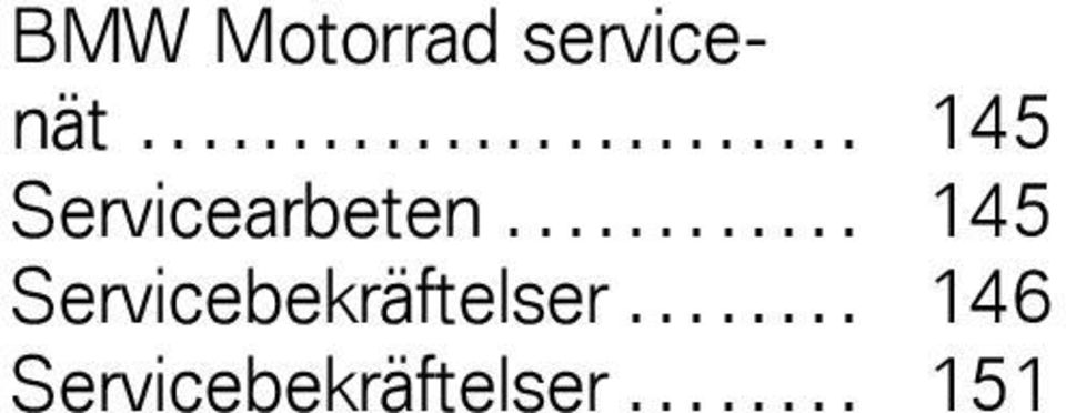 ........... 145 Servicebekräftelser.