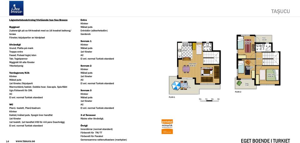 Förberett för DM. WC Plan1- toalett, Plan2-badrum Kaklat/målad puts. Spegel över handfat 1st toalett. 1st handfat.vvb för 4-6 pers Duschvägg.