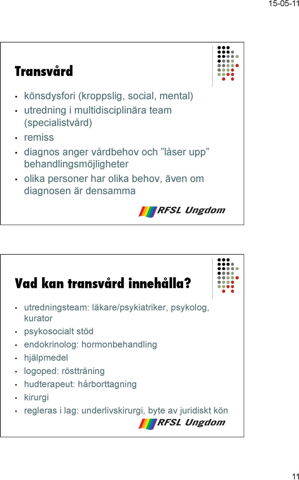 transvård innehålla?