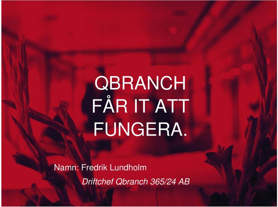 Namn: Fredrik