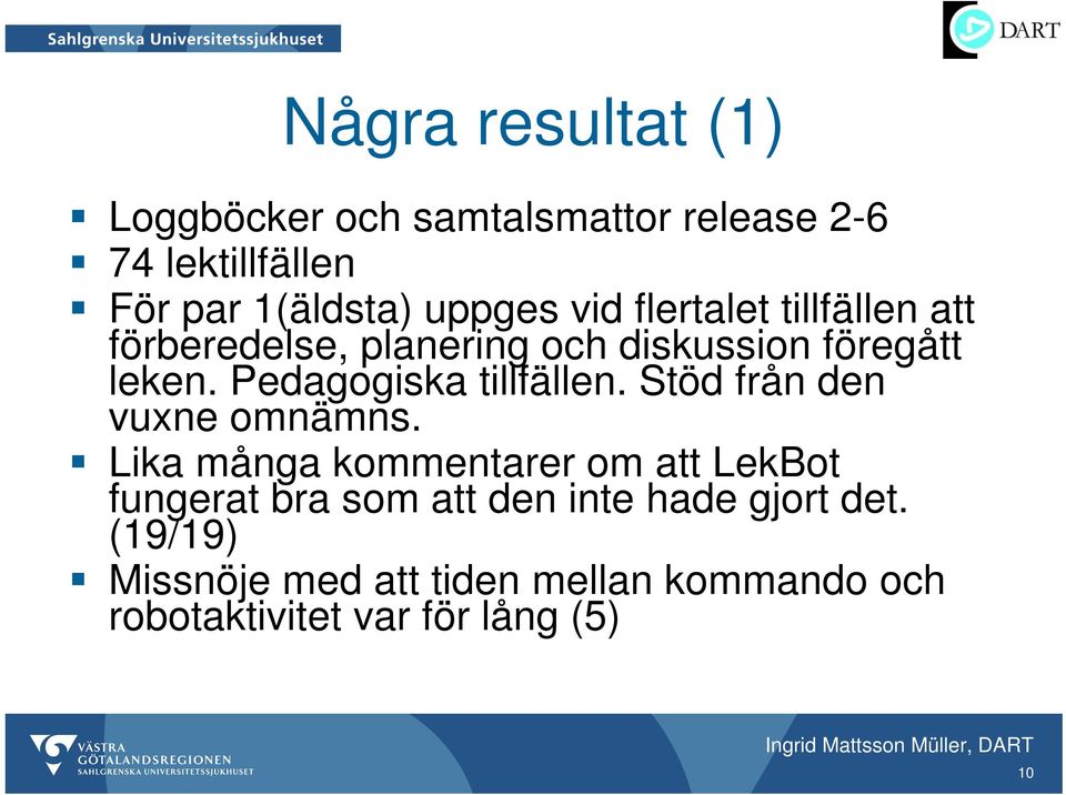 Pedagogiska tillfällen. Stöd från den vuxne omnämns.