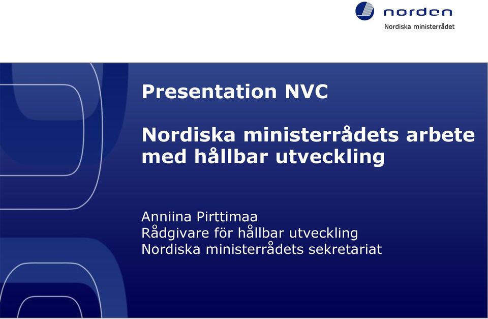 hållbar utveckling Nordiska ministerrådets sekretariat State of the