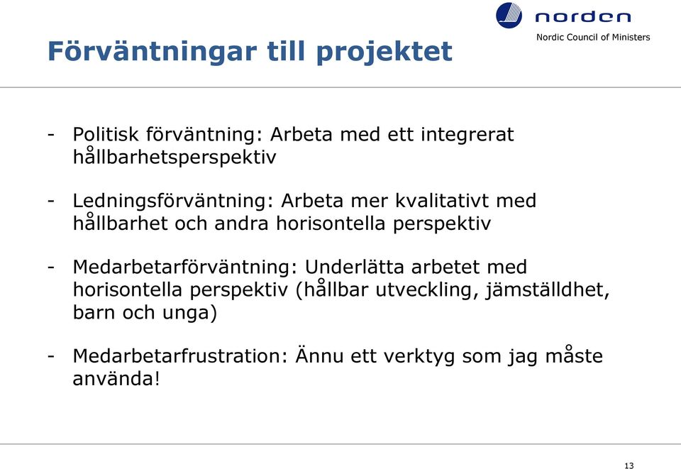 horisontella perspektiv - Medarbetarförväntning: Underlätta arbetet med horisontella perspektiv