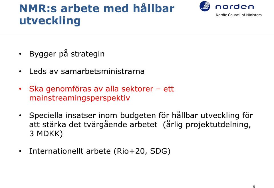 mainstreamingsperspektiv Speciella insatser inom budgeten för hållbar