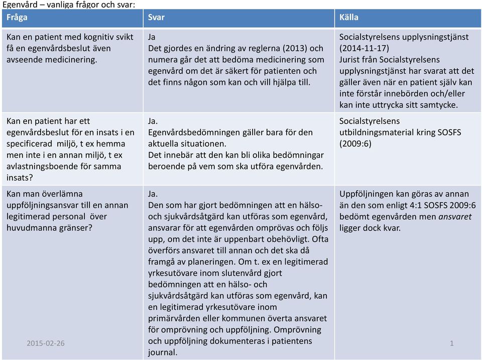 Kan man överlämna uppföljningsansvar till en annan legitimerad personal över huvudmanna gränser?