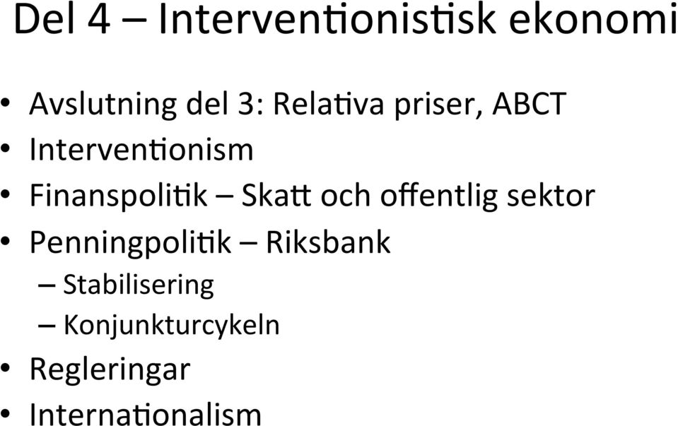 Ska` och offentlig sektor PenningpoliGk Riksbank