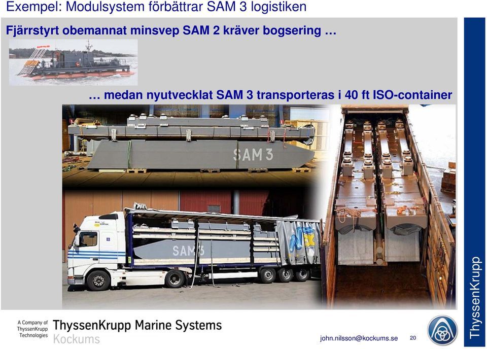 SA 2 kräver bogsering medan nyutvecklat