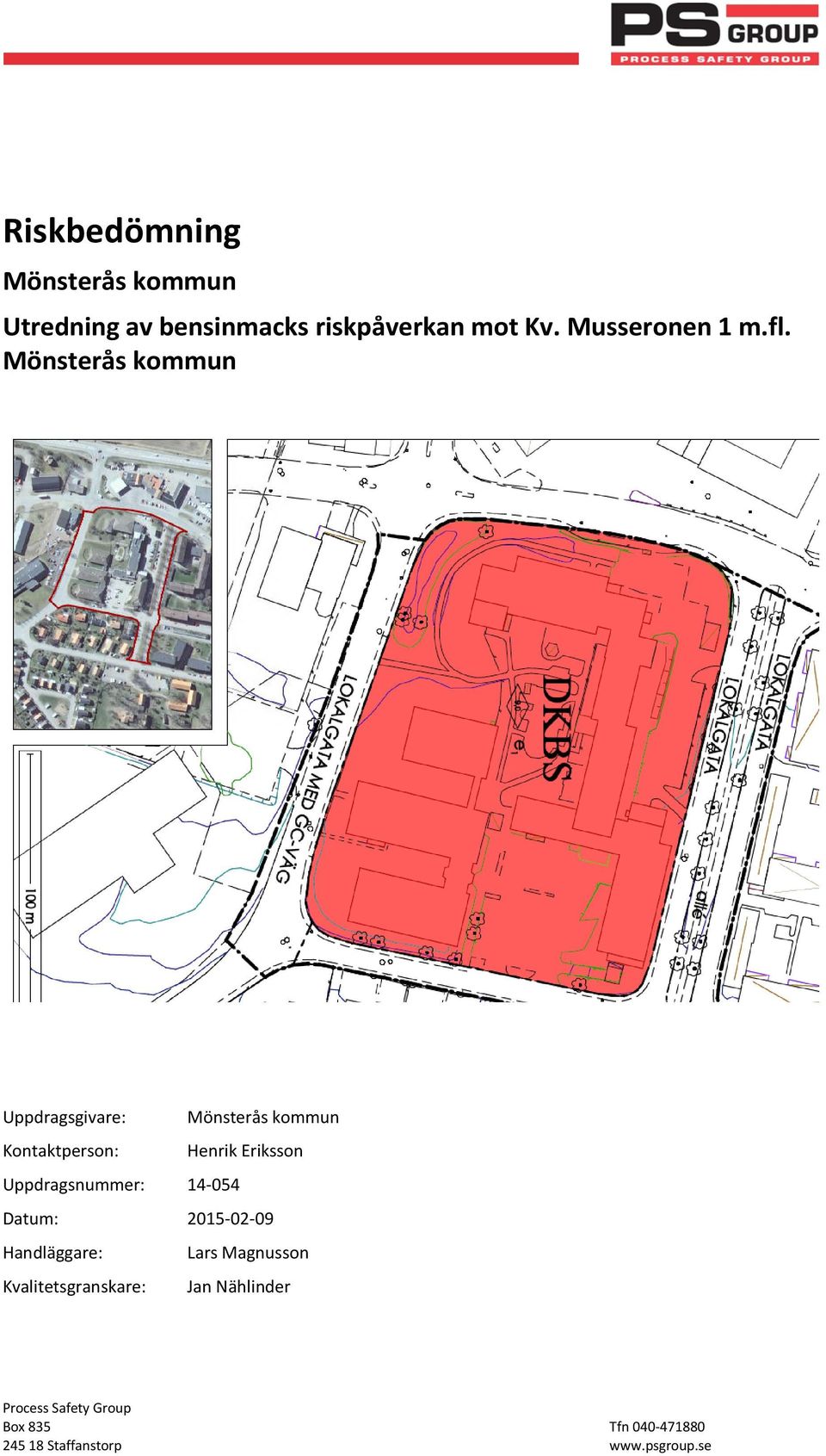 Mönsterås kommun Uppdragsgivare: Mönsterås kommun Kontaktperson: Henrik Eriksson