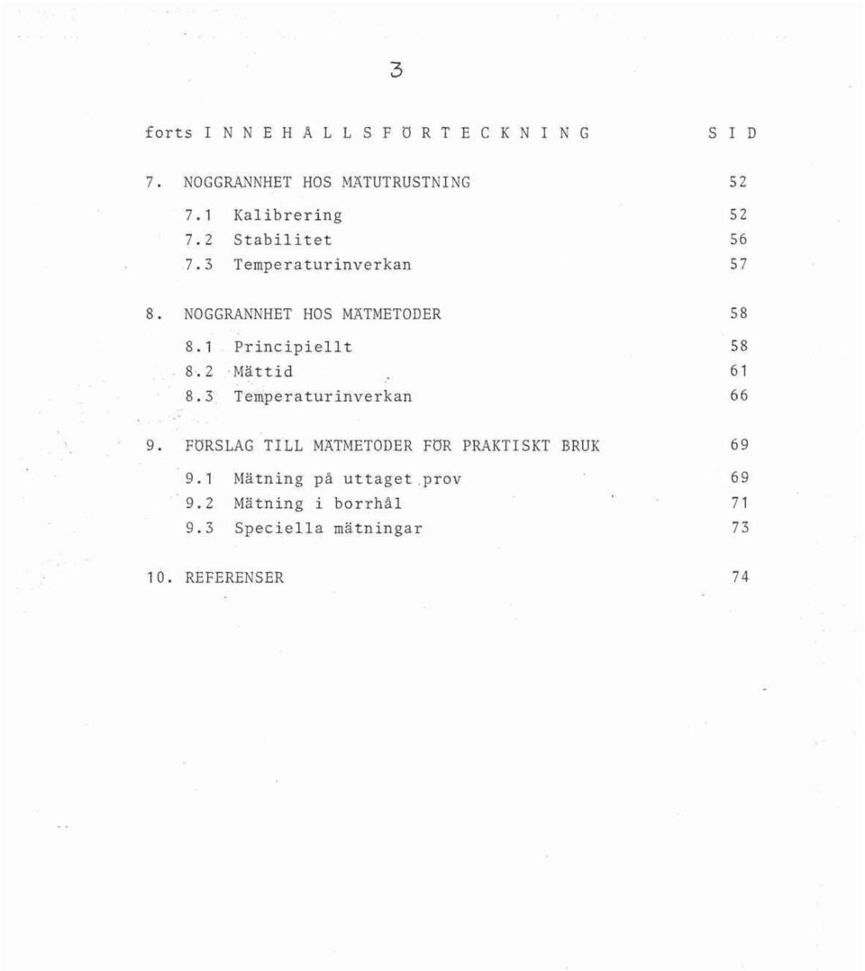 1 Principiellt 58 8.2 Mättid. 61 8.3 Temperaturinverkan 66 9.