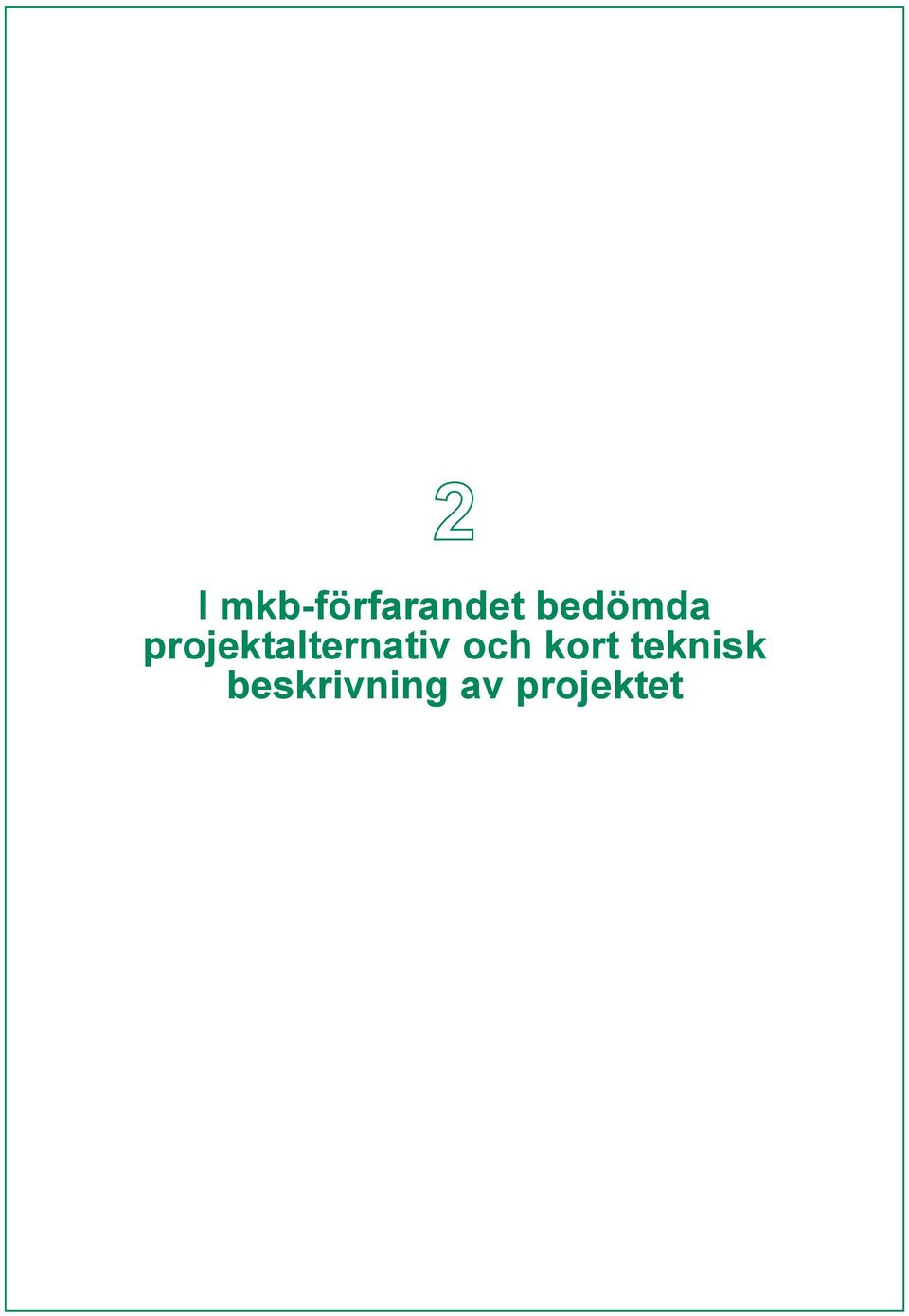 projektalternativ och