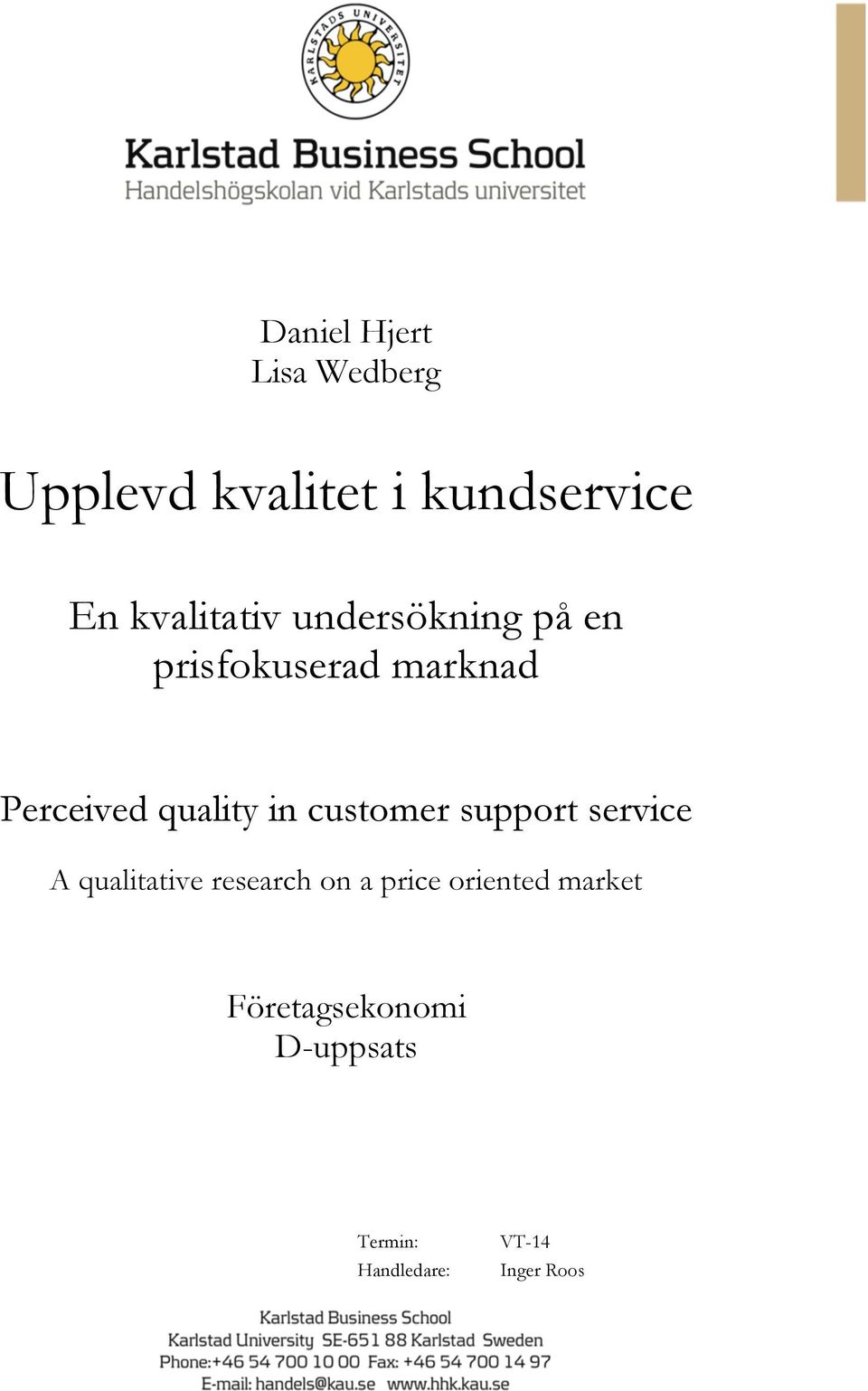 quality in customer support service A qualitative research on a