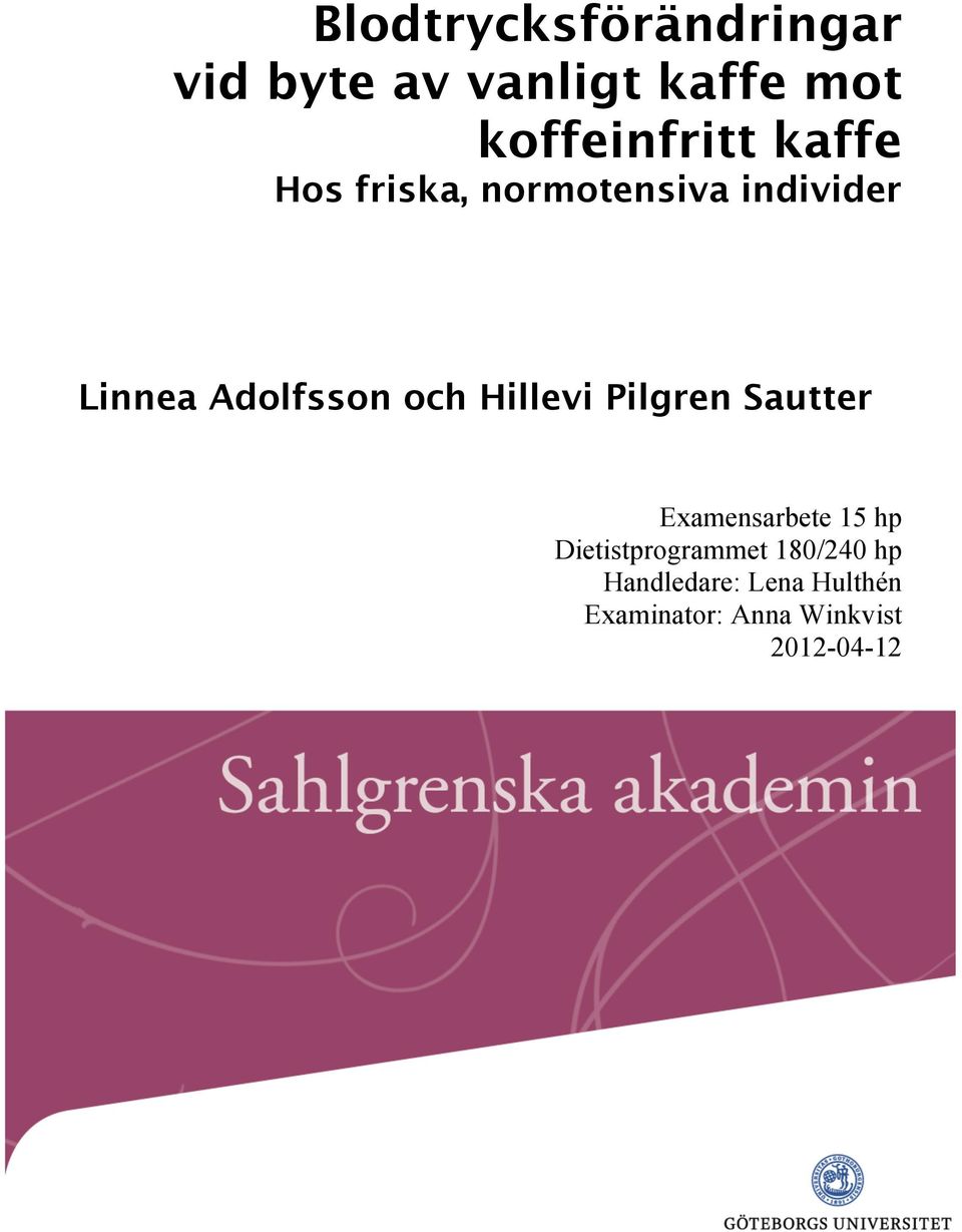 Hillevi Pilgren Sautter Examensarbete 15 hp Dietistprogrammet