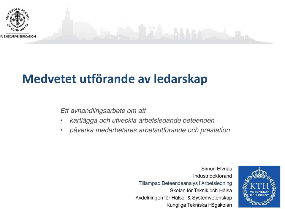 prestation Simon Elvnäs Industridoktorand Tillämpad Beteendeanalys i