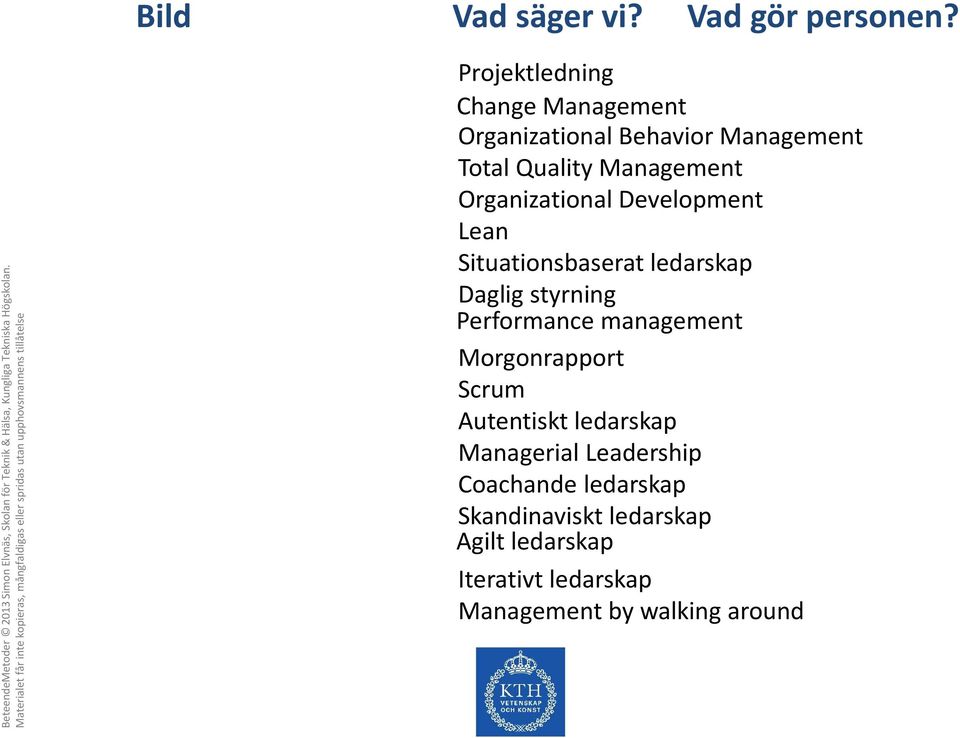 Organizational Development Lean Situationsbaserat ledarskap Daglig styrning Performance management